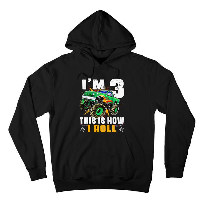 I'm 3 This is how I roll Monster Truck 3rd Birthday Tall Hoodie