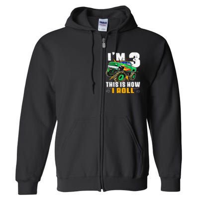 I'm 3 This is how I roll Monster Truck 3rd Birthday Full Zip Hoodie