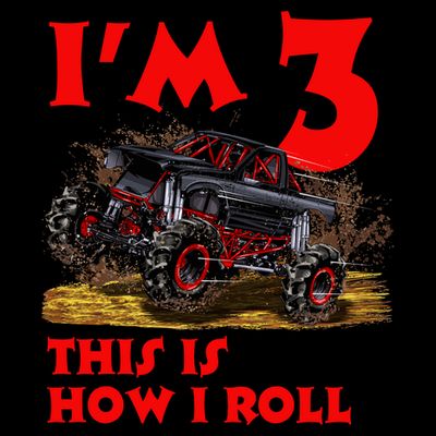 I'm 3 This Is How I Roll Monster Truck T-Shirt