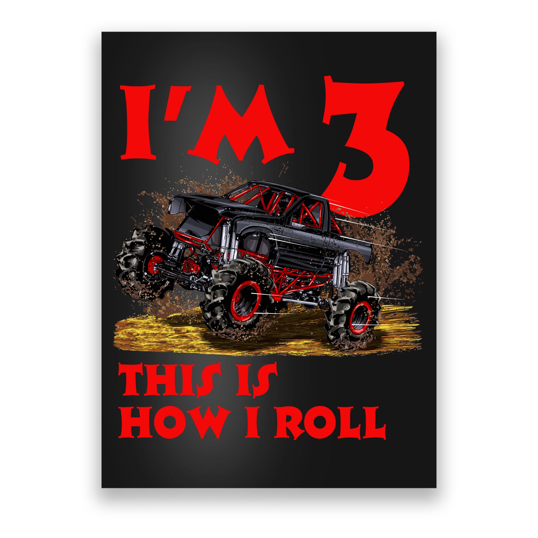 I'm 3 This Is How I Roll Monster Truck Poster