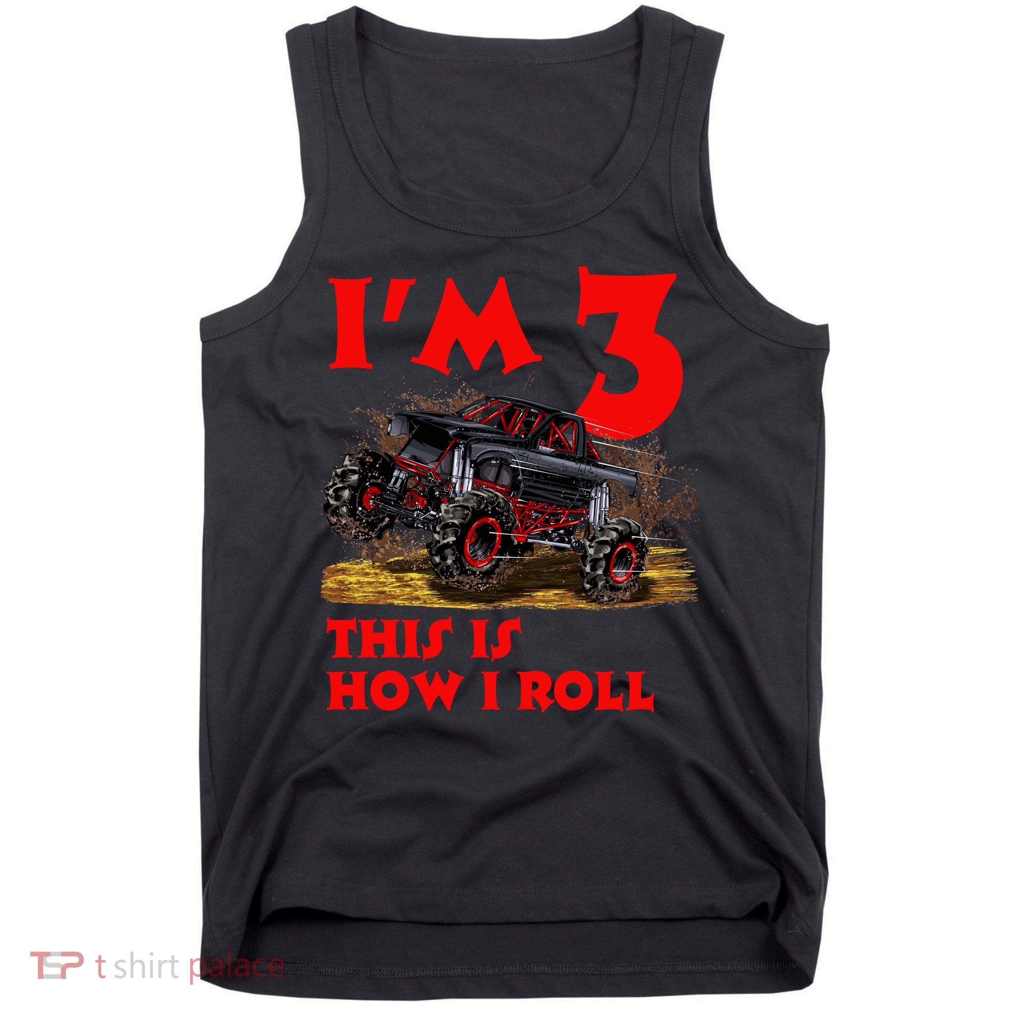 I'm 3 This Is How I Roll Monster Truck Tank Top