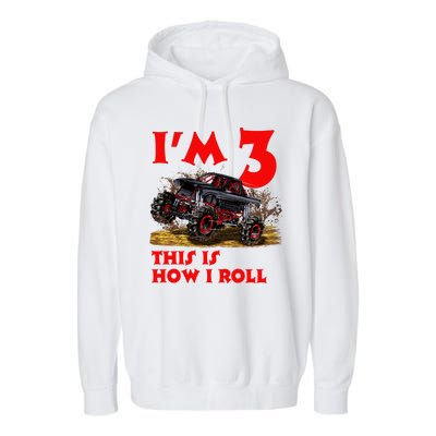 I'm 3 This Is How I Roll Monster Truck Garment-Dyed Fleece Hoodie