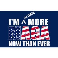 IM 34 Times More Maga Now Than Ever Felon Trump 2024 Bumper Sticker