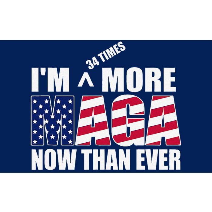 IM 34 Times More Maga Now Than Ever Felon Trump 2024 Bumper Sticker