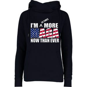 IM 34 Times More Maga Now Than Ever Felon Trump 2024 Womens Funnel Neck Pullover Hood