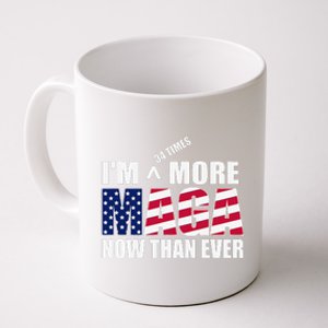 IM 34 Times More Maga Now Than Ever Felon Trump 2024 Coffee Mug