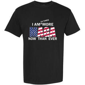 I’M 34 Times More Maga Now Than Ever Garment-Dyed Heavyweight T-Shirt