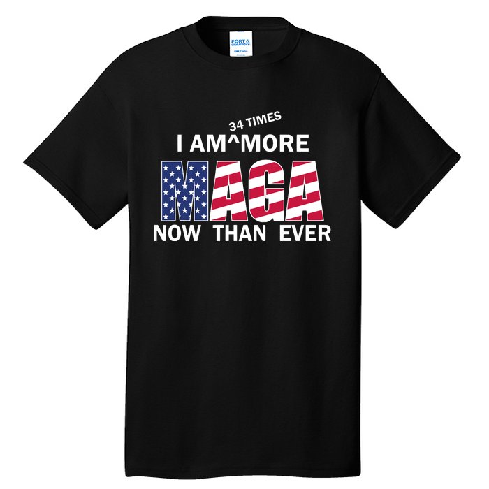 I’M 34 Times More Maga Now Than Ever Tall T-Shirt