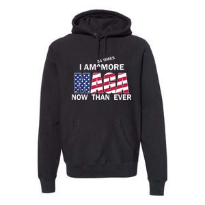 I’M 34 Times More Maga Now Than Ever Premium Hoodie