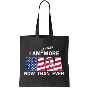 I’M 34 Times More Maga Now Than Ever Tote Bag