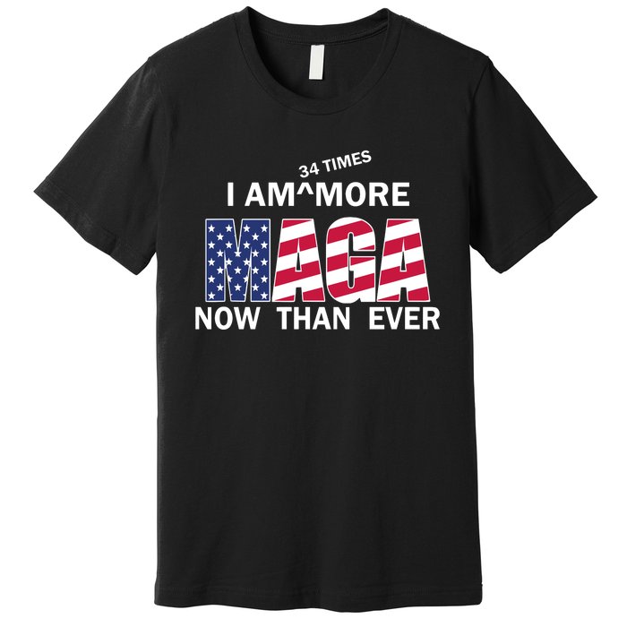 I’M 34 Times More Maga Now Than Ever Premium T-Shirt