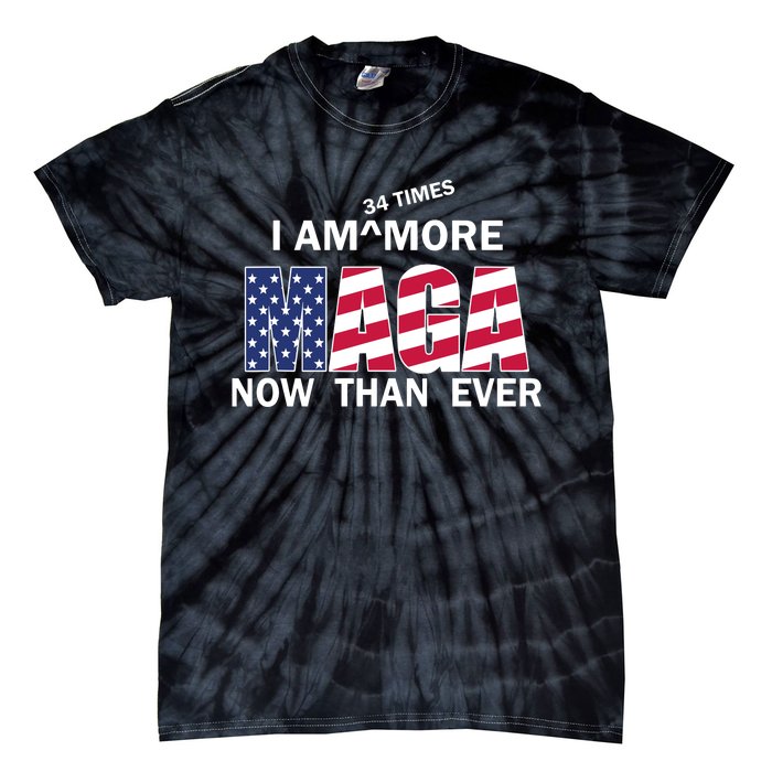 I’M 34 Times More Maga Now Than Ever Tie-Dye T-Shirt