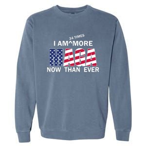 I’M 34 Times More Maga Now Than Ever Garment-Dyed Sweatshirt