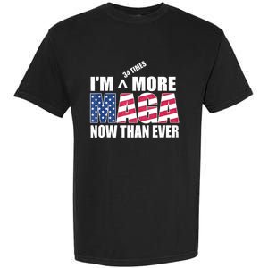 IM 34 Times More Maga Now Than Ever Felon Trump 2024 Garment-Dyed Heavyweight T-Shirt