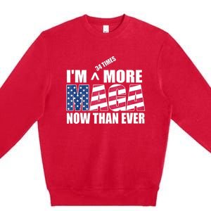 IM 34 Times More Maga Now Than Ever Felon Trump 2024 Premium Crewneck Sweatshirt