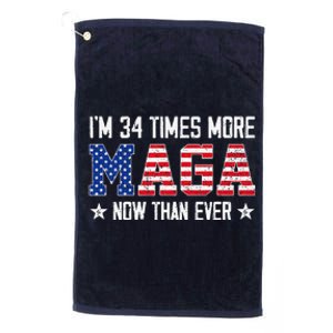 IM 34 Times More Maga Now Than Ever Funny Felon Trump 2024 Platinum Collection Golf Towel