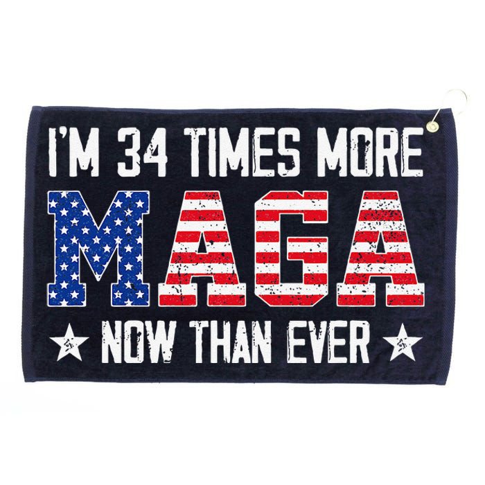 IM 34 Times More Maga Now Than Ever Funny Felon Trump 2024 Grommeted Golf Towel