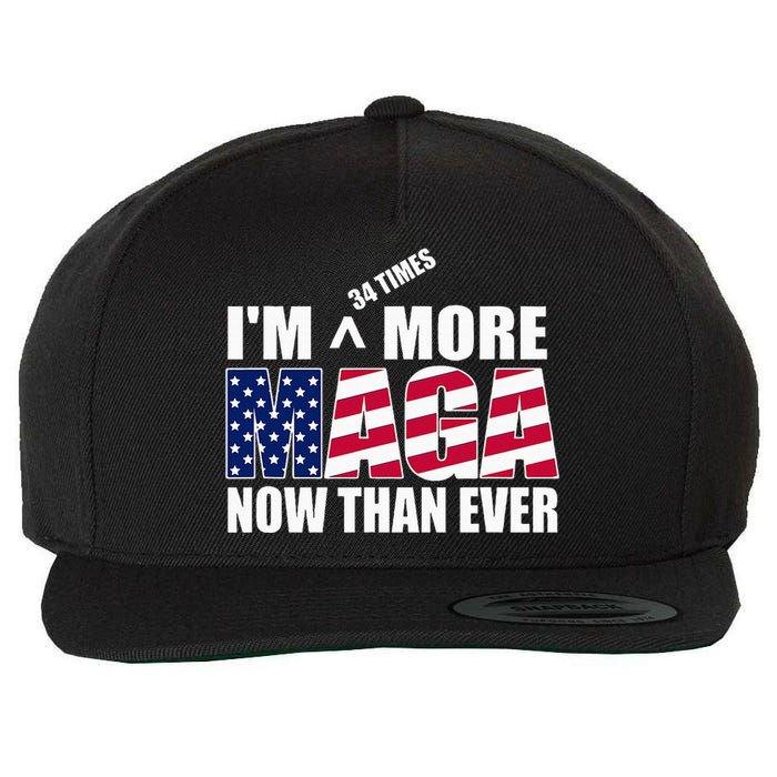 IM 34 Times More Maga Now Than Ever Felon Trump 2024 Wool Snapback Cap