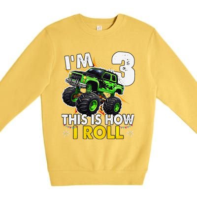 IM 3 This Is How I Roll Monster Truck 3rd Birthday Premium Crewneck Sweatshirt