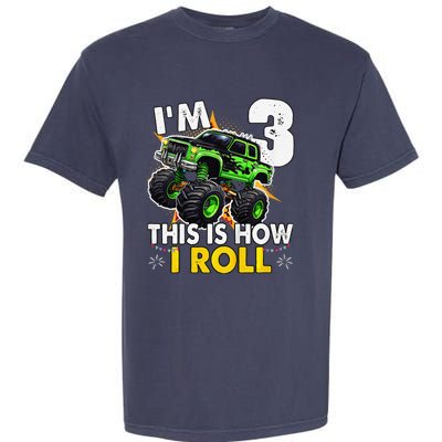 IM 3 This Is How I Roll Monster Truck 3rd Birthday Garment-Dyed Heavyweight T-Shirt