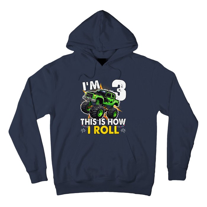 IM 3 This Is How I Roll Monster Truck 3rd Birthday Hoodie