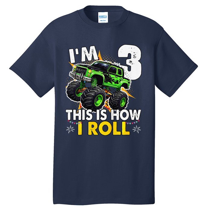 IM 3 This Is How I Roll Monster Truck 3rd Birthday Tall T-Shirt