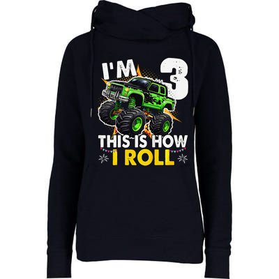 IM 3 This Is How I Roll Monster Truck 3rd Birthday Womens Funnel Neck Pullover Hood