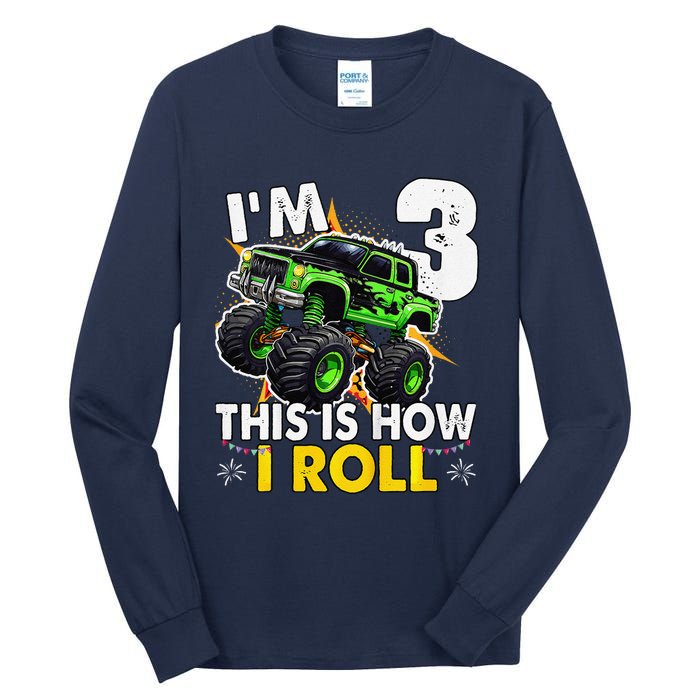 IM 3 This Is How I Roll Monster Truck 3rd Birthday Tall Long Sleeve T-Shirt