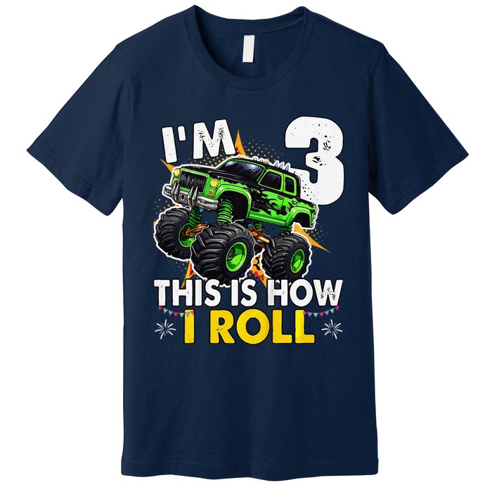 IM 3 This Is How I Roll Monster Truck 3rd Birthday Premium T-Shirt