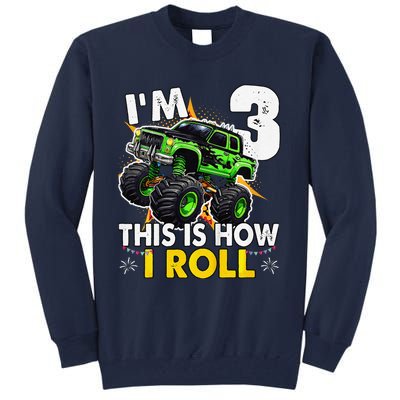 IM 3 This Is How I Roll Monster Truck 3rd Birthday Tall Sweatshirt