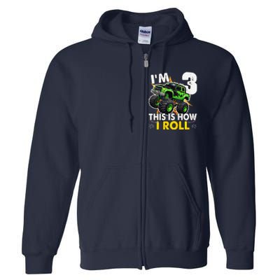 IM 3 This Is How I Roll Monster Truck 3rd Birthday Full Zip Hoodie