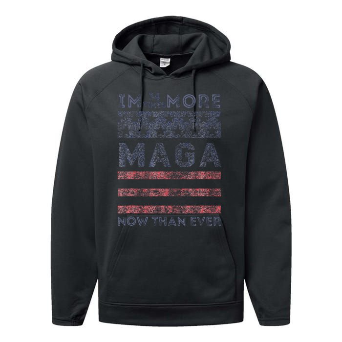 IM 34 Times More Maga Now Than Ever Felon Trump 2024 Performance Fleece Hoodie