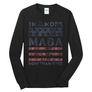 IM 34 Times More Maga Now Than Ever Felon Trump 2024 Tall Long Sleeve T-Shirt