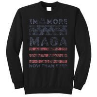 IM 34 Times More Maga Now Than Ever Felon Trump 2024 Tall Sweatshirt