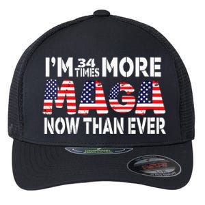 Im 34 Times More Maga Now Than Ever Felon Trump 2024 Flexfit Unipanel Trucker Cap