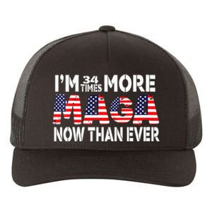 Im 34 Times More Maga Now Than Ever Felon Trump 2024 Yupoong Adult 5-Panel Trucker Hat