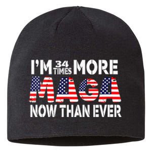 Im 34 Times More Maga Now Than Ever Felon Trump 2024 Sustainable Beanie