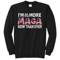 Im 34 Times More Maga Now Than Ever Felon Trump 2024 Tall Sweatshirt