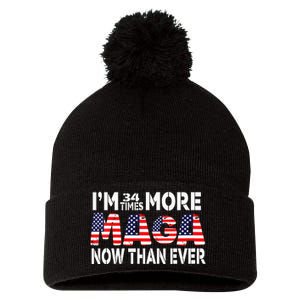 Im 34 Times More Maga Now Than Ever Felon Trump 2024 Pom Pom 12in Knit Beanie