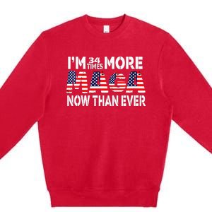 Im 34 Times More Maga Now Than Ever Felon Trump 2024 Premium Crewneck Sweatshirt