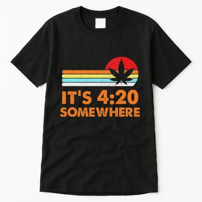 Its 420 420 Somewhere Weed Cannibis Marijuana Gift Stoner Tall T-Shirt