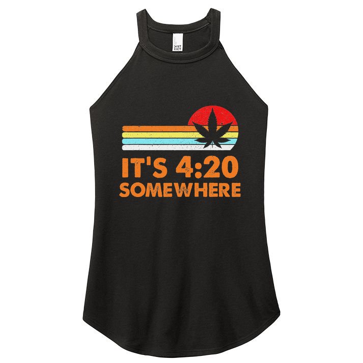 Its 420 420 Somewhere Weed Cannibis Marijuana Gift Stoner Women's Perfect Tri Rocker Tank