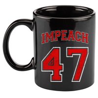 Impeach 47 Anti Trump Not My President 11oz C Handle Ceramic Mug