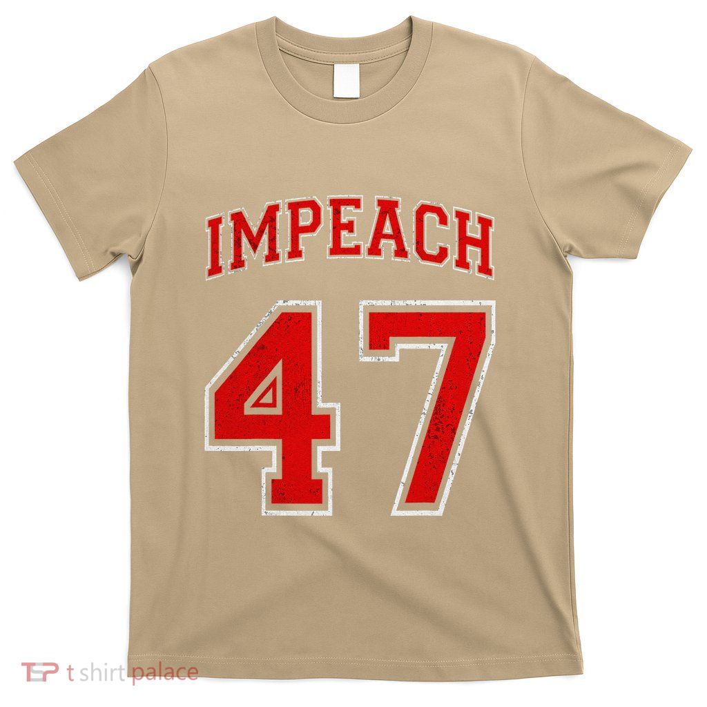 Impeach 47 Anti Trump Not My President T-Shirt