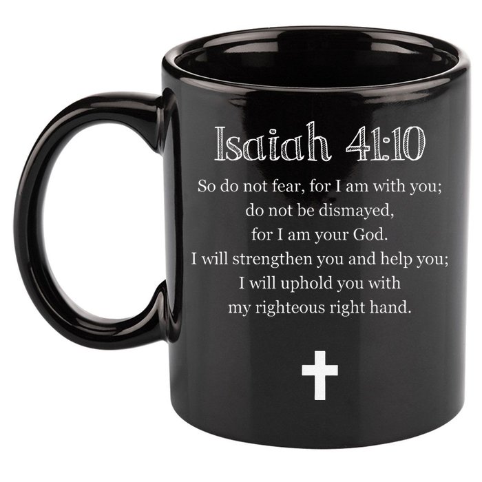 Isaiah 4110 Bible Verse Scripture Christians 11oz C Handle Ceramic Mug