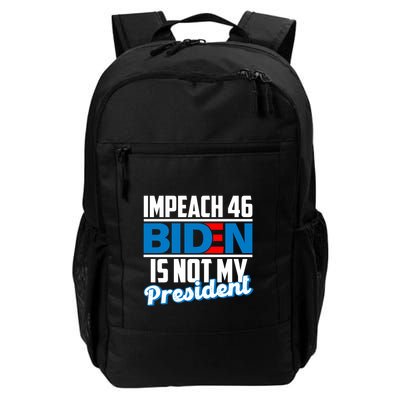 Impeach 46 Biden Is Not My President Anti Joe Biden Backpack