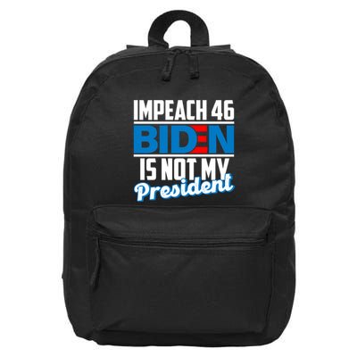 Impeach 46 Biden Is Not My President Anti Joe Biden 16 in Basic Backpack