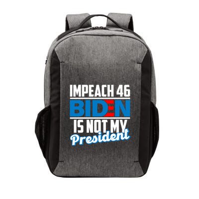 Impeach 46 Biden Is Not My President Anti Joe Biden Vector Backpack