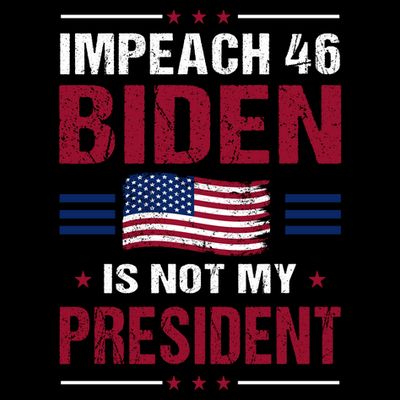 Impeach 46 Biden Is Not My President Anti Joe Biden T-Shirt