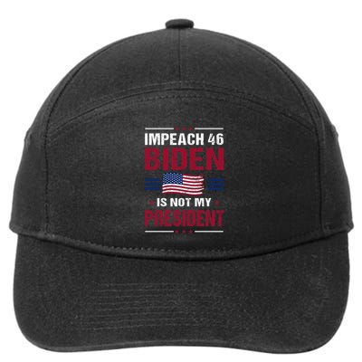 Impeach 46 Biden Is Not My President Anti Joe Biden 7-Panel Snapback Hat